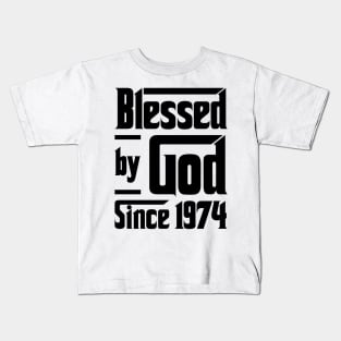 Blessed By God Since 1974 49th Birthday Kids T-Shirt